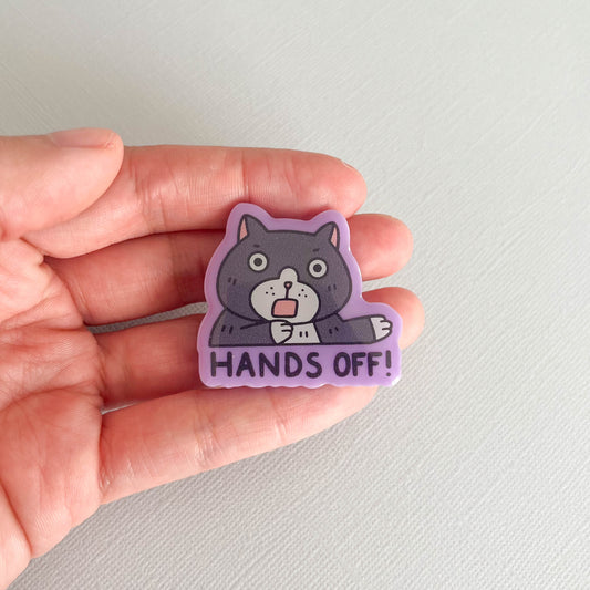 "Hands Off!" Cat Acrylic Pin