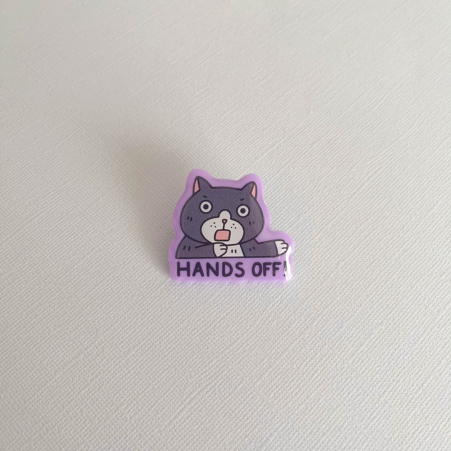 "Hands Off!" Cat Acrylic Pin