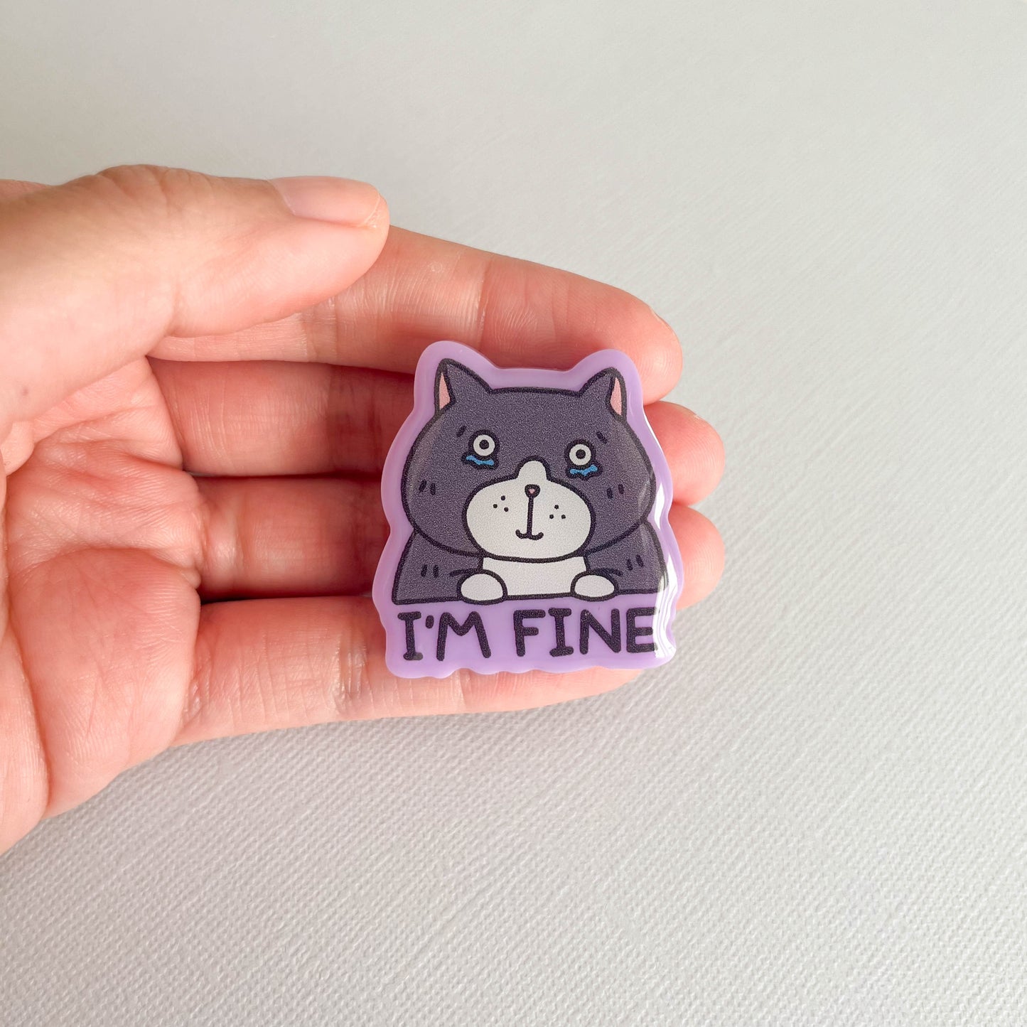 "I'm Fine" Cat Acrylic Pin